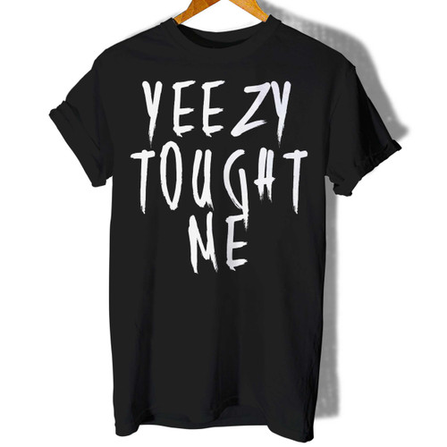 Yeezy Tought Me Woman's T shirt