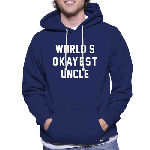 Worlds Okayest Uncle Quotes Unisex Hoodie