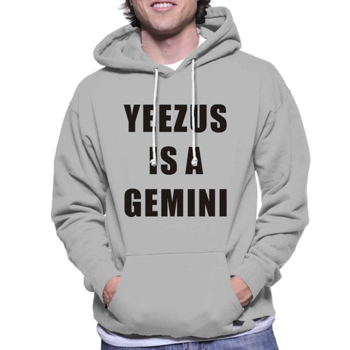 Yeezus Is A Gemini Unisex Hoodie