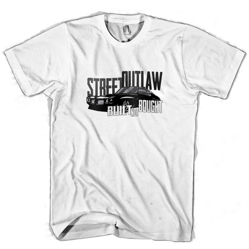 Street Outlaws Built Not Bought Man's T shirt