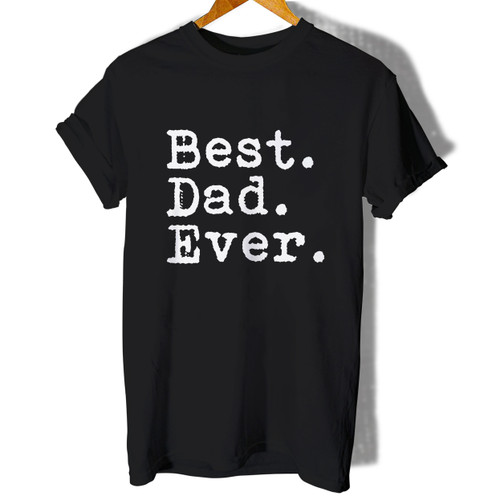 Best Dad Ever Father Woman's T shirt