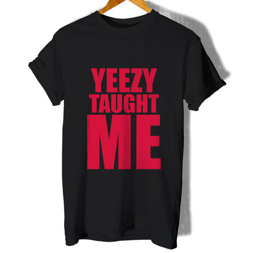 Yeezy Taught Me Woman's T shirt