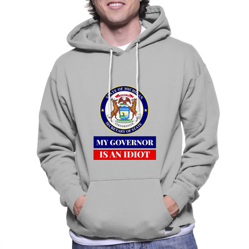My Governor Is An Idiot Michigan State Unisex Hoodie