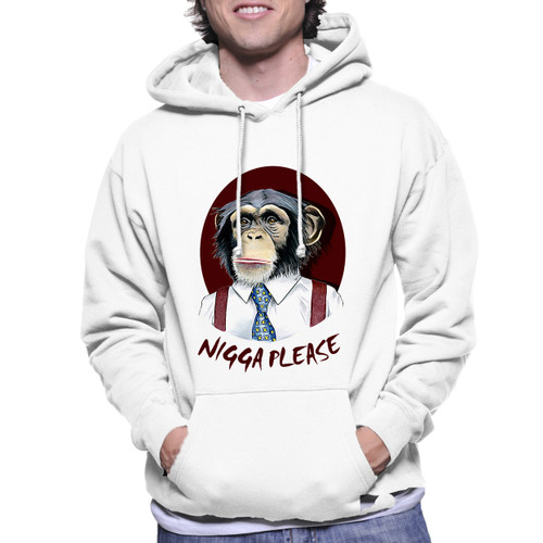 Nigga Please Monkey Unisex Hoodie