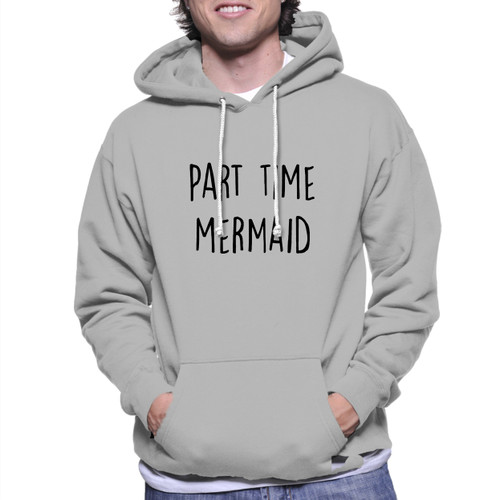 Part Time Mermaid Unisex Hoodie