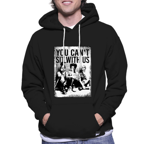 Sanderson Sisters You Cant Sit With Us Unisex Hoodie