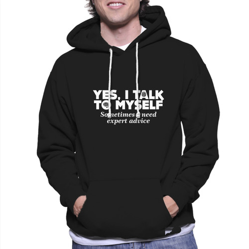 Talk To Myself Expert Advice Unisex Hoodie