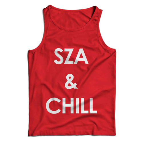 SZA And Chill Man Tank top