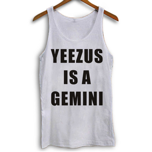 Yeezus Is A Gemini Woman Tank top
