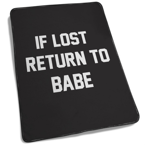 If Lost Return To Babe Blanket