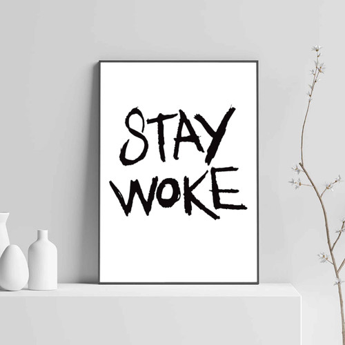 Stay Woke Posters