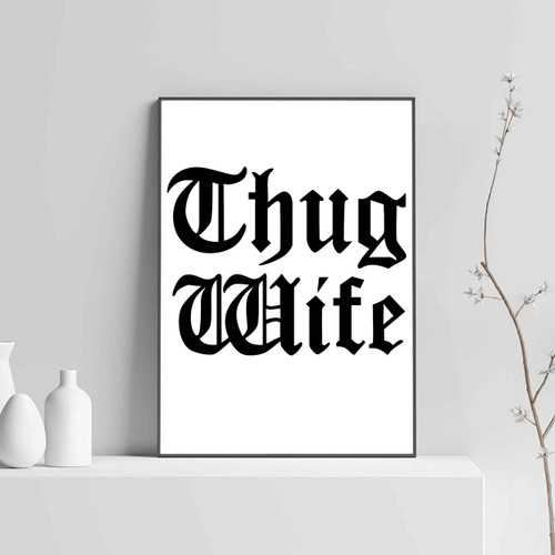 Thug Wife Logo Posters