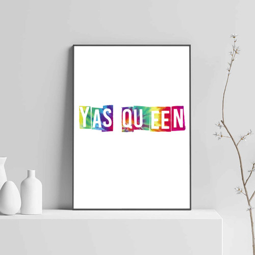 Yas Queen Broad City Dye Posters