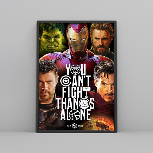 Avengers You Cant Fight Thanos Alone Posters