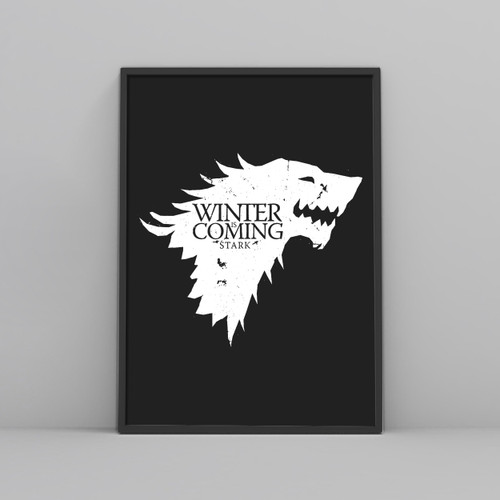 Winter Is Coming Is Stark Posters