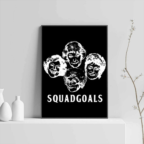 Golden Girls Squad Goals Posters