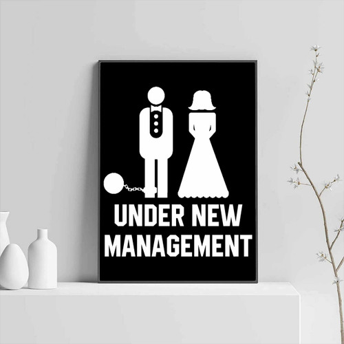 Under New Management Funny Wedding Posters