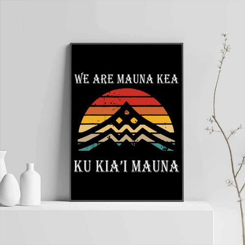 We Are Mauna Kea Posters