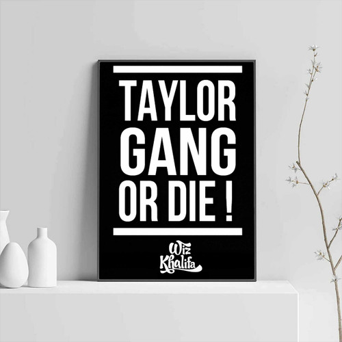 Wiz Khalifa Taylor Gang Or Die Posters