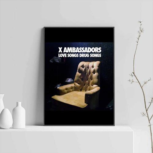 X Ambassadors Love Song Drug Cover Posters