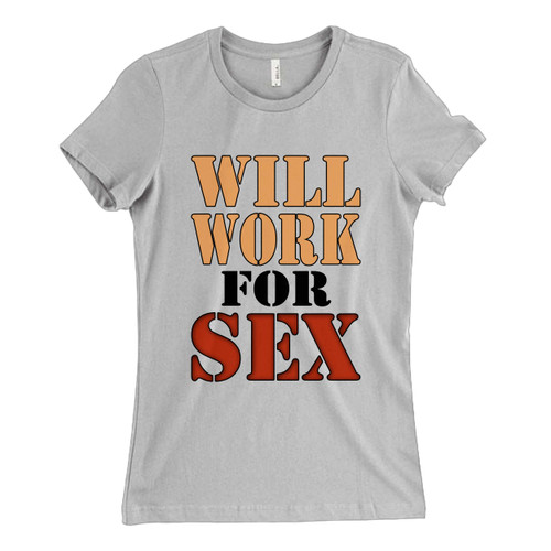 Will Work For Sex Miley Cyrus Woman's T shirt