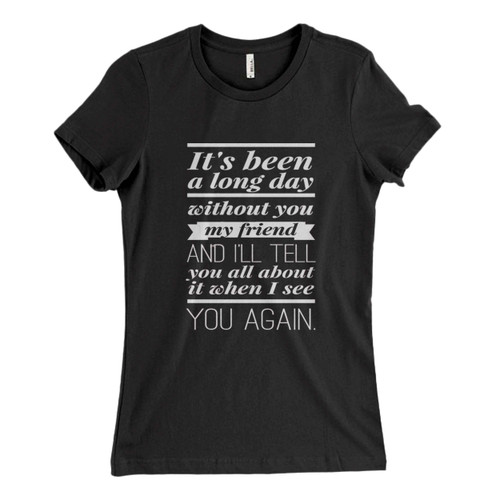Wiz Khalifa Quote See You Again Woman's T shirt