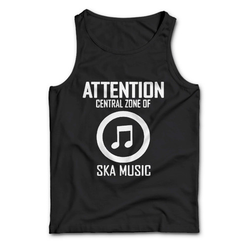 Attention Central Zone Of Ska Man Tank top