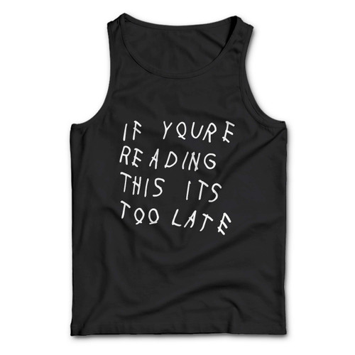 Drake Quote If You Read This Man Tank top