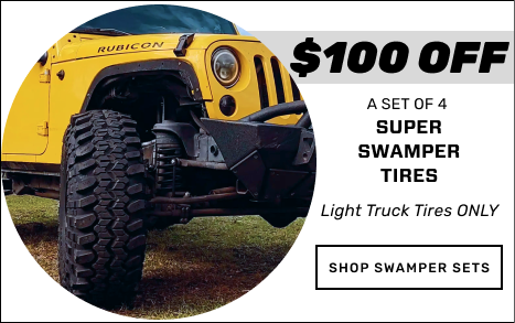 $100 Off a set of 4 Super Swampers - Light Truck  Tires Only