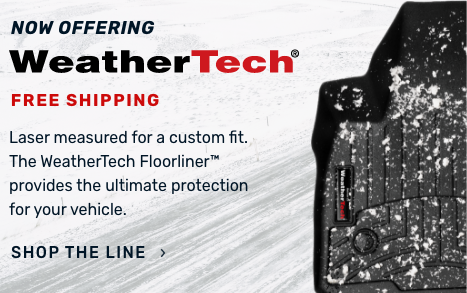 Now Offering: WeatherTech - Laser measured for a custom fit.