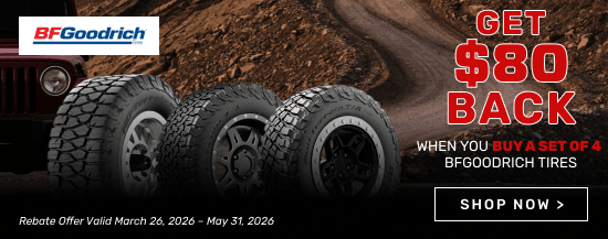 BFGoodrich Spring Rebate: Get $80 Back when you buy a set of 4 BFGoodrich tires. Shop Now