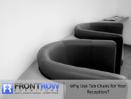 Why Use Tub Chairs for Your Reception?