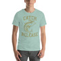 Catch and Release ,Unisex Staple T-Shirt