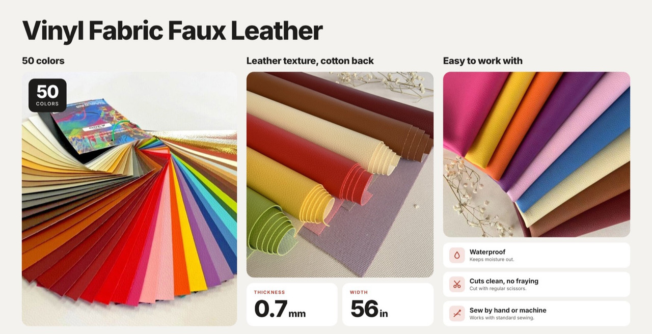A300: 50 colors, leather texture with cotton back, 0.7 mm thick, 56 in wide, waterproof, cuts clean, sews by hand or machine