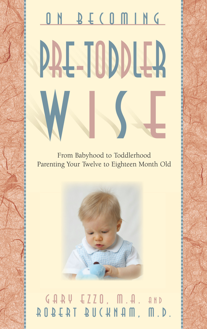 03-On Becoming Pretoddlerwise (978-1-932740-11-0)