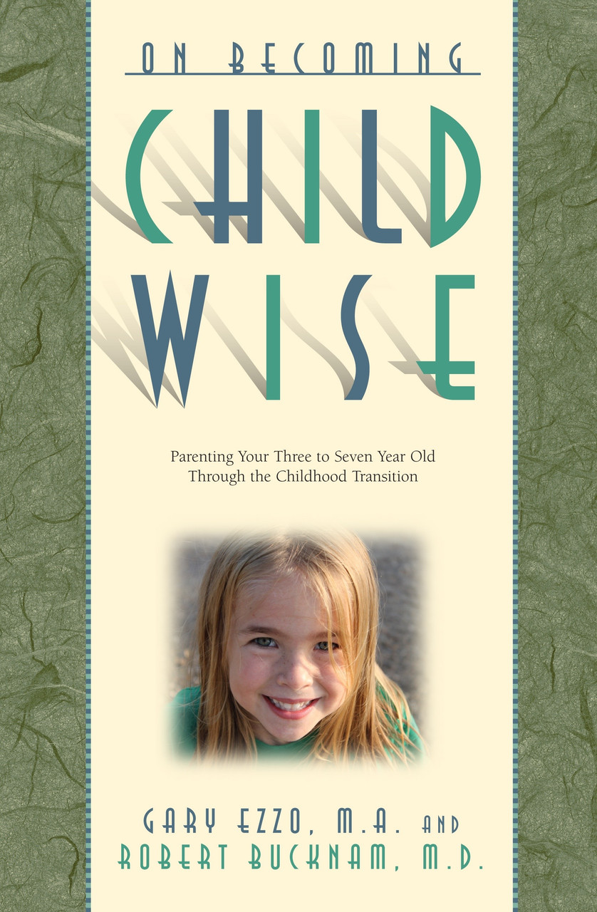 06-On Becoming Childwise (978-0-9714532-3-4)