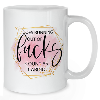 Does Running Out Of Fucks Count as Cardio Mug