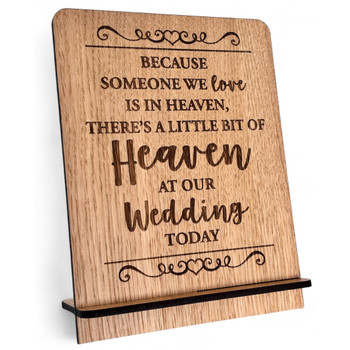 Because Someone We Love Is In Heaven, There's A Little Bit Of Heaven At Our Wedding Sign