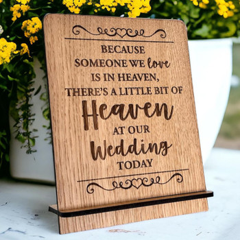 Because Someone We Love Is In Heaven, There's A Little Bit Of Heaven At Our Wedding Sign