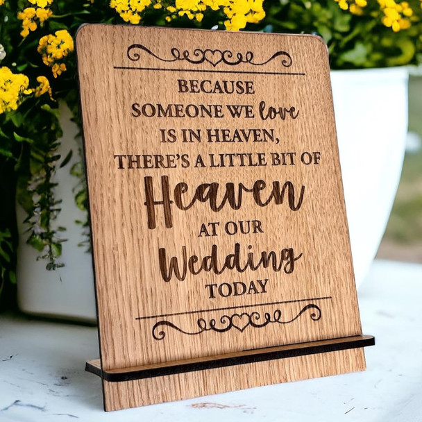 Because Someone We Love Is In Heaven, There's A Little Bit Of Heaven At Our Wedding Sign