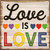 Love Is Love Rainbow Novelty Metal Square Sign