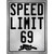Speed Limit 69 Novelty Metal Parking Sign