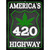 420 Americas Highway Novelty Metal Parking Sign