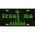 Trust Me Stoned Novelty Metal License Plate