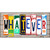 Whatever Wood License Plate Art Novelty Metal License Plate