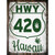 HWY 420 Hawaii Novelty Rectangle Sticker Decal