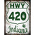 HWY 420 Indiana Novelty Rectangle Sticker Decal