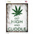 Get High And Cuddle Novelty Rectangle Sticker Decal