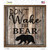Dont Wake The Bear Novelty Square Sticker Decal