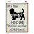 Its the Dogs House Novelty Rectangle Sticker Decal
